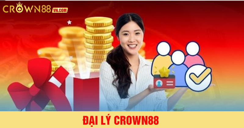 Đại lý crown88 - cơ hội kiếm tiền có 1 không 2