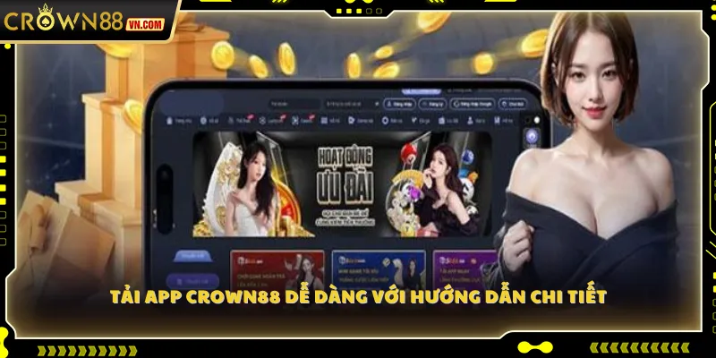 Tải app Crown88 dễ dàng với hướng dẫn chi tiết