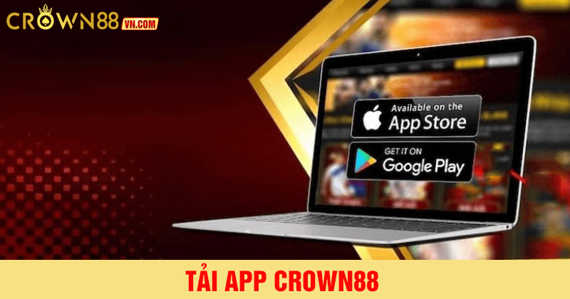 Tải app crown88 cá cược mọi lúc mọi nơi